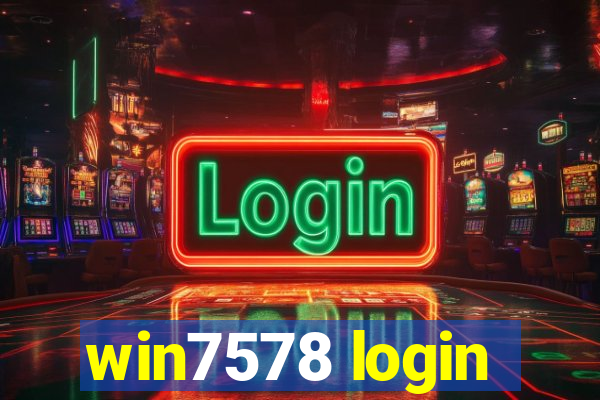 win7578 login